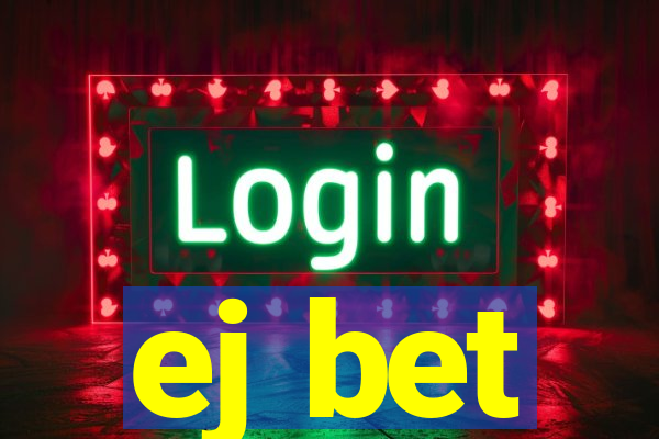 ej bet